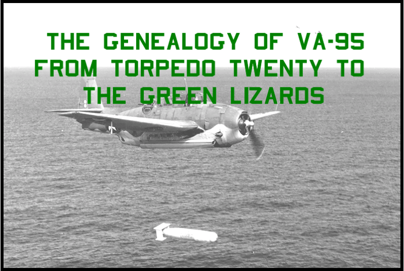 The History of VA-95: The Journey From Torpedo Twenty To The Green Lizards